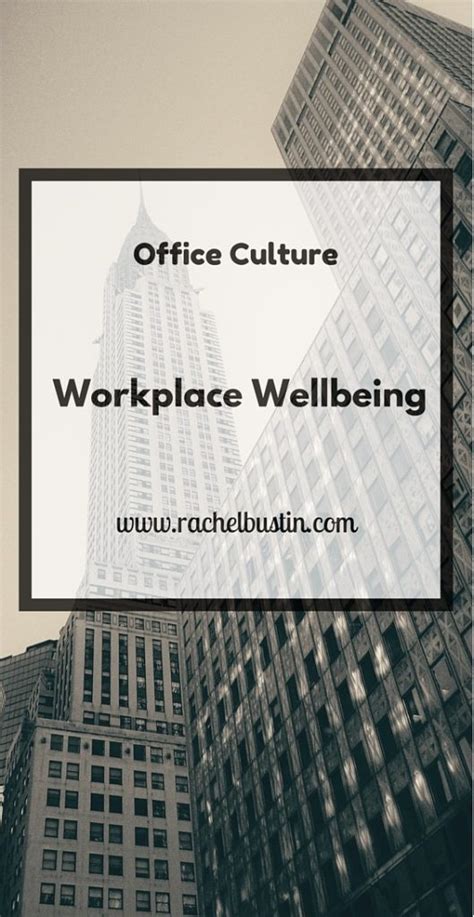 Office Culture and Workplace Wellbeing - Rachel Bustin