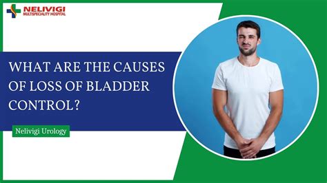 Causes of loss of bladder control | Best Urology Hospital in Bellandur ...