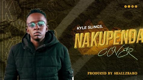 JAY MELODY - NAKUPENDA COVER BY KYLE SLINGS - YouTube