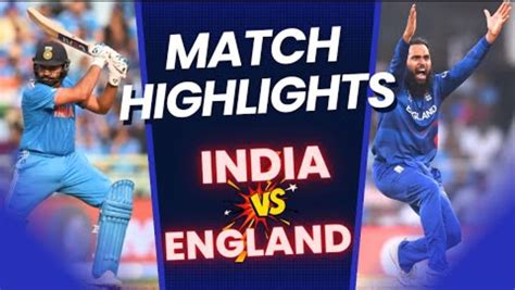 India vs England Highlights, World Cup 2023: INDIA defeated