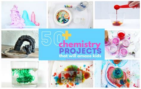 50 Chemistry Projects That Will Amaze Kids! - Babble Dabble Do