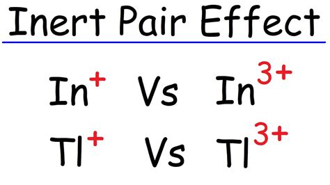 Understanding The Inert Pair Effect In Chemistry.