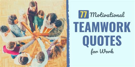 77 Motivational Teamwork Quotes for Work in 2024