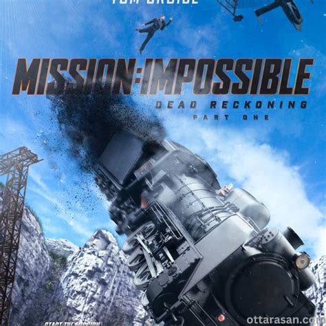 Mission: Impossible - Dead Reckoning Movie OTT Release Date 2023 ...