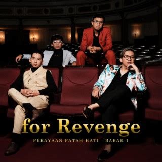 Download For Revenge album songs: Perayaan Patah Hati - Babak 1 ...