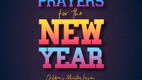 Prayers For The New Year - Sunday School Lesson | Children's Ministry ...