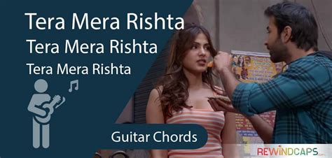 Tera Mera Rishta Chords with Strumming Pattern | Jalebi–Guitar - Rewindcaps