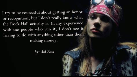 Axl Rose Famous Quotes. QuotesGram