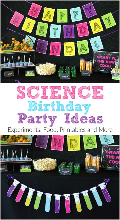 Science Birthday Party Ideas - Printables, Food, Experiments And More