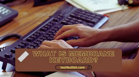 What is Membrane Keyboard:(How it Works, Pros, Cons)