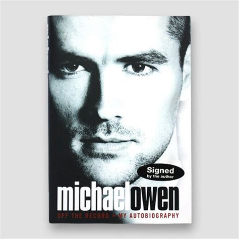 Michael Owen Signed Autobiography ‘Off The Record’ – MFM Sports ...