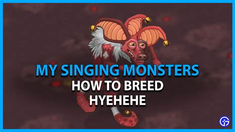 How To Breed Hyehehe In My Singing Monsters - Gamer Tweak