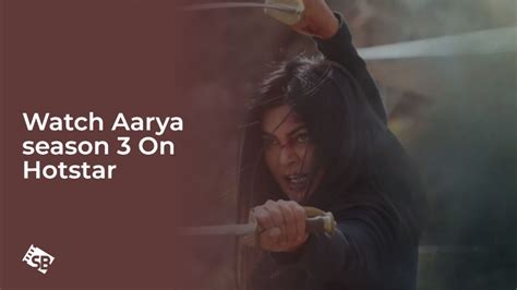 Watch Aarya Season 3 in USA On Hotstar