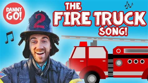 The Fire Truck Song! 🚒 | Fire Trucks For Songs | Danny Go! Songs For ...