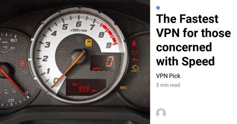 The Fastest VPN for those concerned with Speed