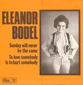 Eleanor Bodel – Sunday Will Never Be The Same (1968, Vinyl) - Discogs