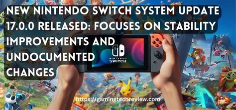 Nintendo Switch Update 17.0.0: Stability & Performance Boost