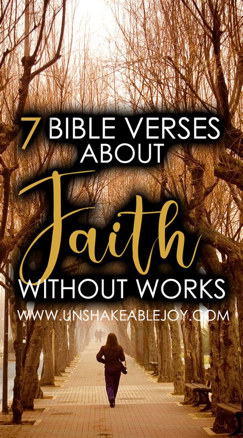 7 Bible Verses About Faith Without Works - Unshakeable Joy