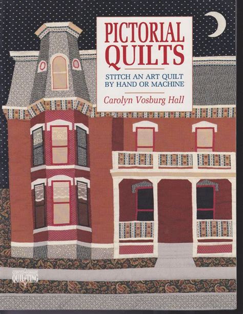 Pictorial Quilts: Stitch an Art Quilt