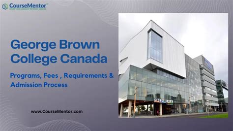 George Brown College Canada - Programs, Fees & Requirements