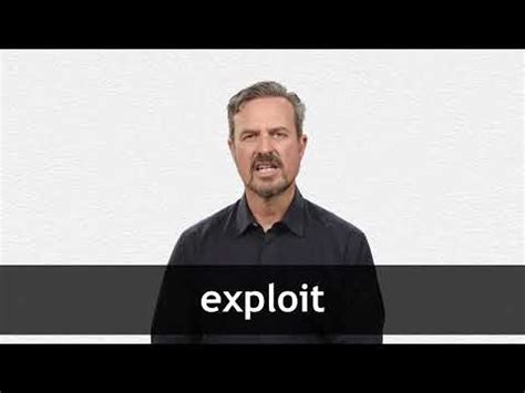 EXPLOIT definition and meaning | Collins English Dictionary