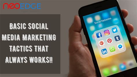 Basic Social Media Marketing Tactics That Always Works!! - Neo Edge