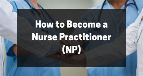 How to Become a Nurse Practitioner (NP) - All You Need to Know