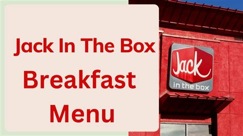 Jack in the Box Breakfast menu with prices, hours, calories