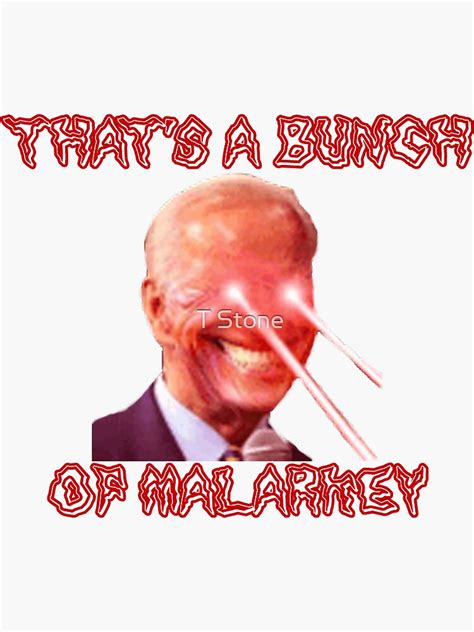 "THAT'S A BUNCH OF MALARKEY - JOE BIDEN 2020" Sticker by 7omBarrett ...