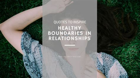 Quotes to inspire Healthy Boundaries in Relationships · Healing with Wisdom