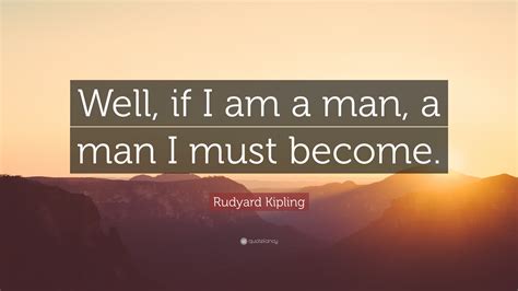 Rudyard Kipling Quotes (100 wallpapers) - Quotefancy