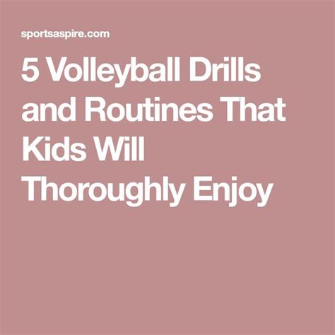 5 Volleyball Drills and Routines That Kids Will Thoroughly Enjoy ...