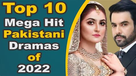 Top 10 Mega Hit Pakistani Dramas 2022 | Pak Drama TV - YouTube