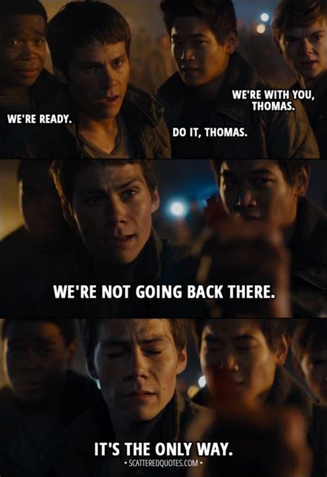 Quote from Maze Runner: The Scorch Trials (2015) - Newt: We're with you ...