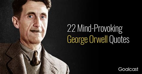 22 George Orwell Quotes to Make You Stop and Think