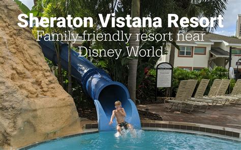 My Review of the Sheraton Vistana Resort Villas - yodertoterblog