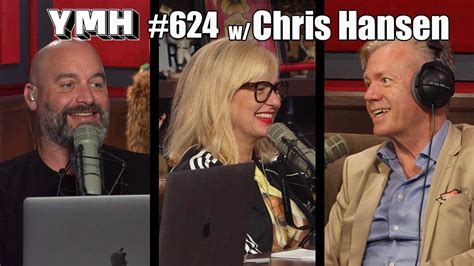 Your Mom's House Podcast w/ Chris Hansen - Ep.624 - YouTube