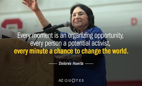 TOP 25 QUOTES BY DOLORES HUERTA (of 71) | A-Z Quotes