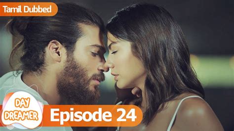 Day Dreamer | Early Bird in Tamil Dubbed - Episode 24 | Erkenci Kus ...