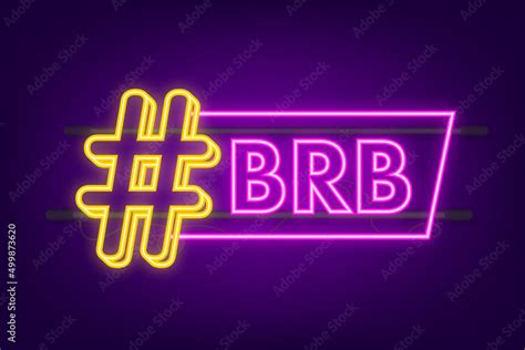 Be Right back neon icon, BRB message. Design element. Vector stock ...