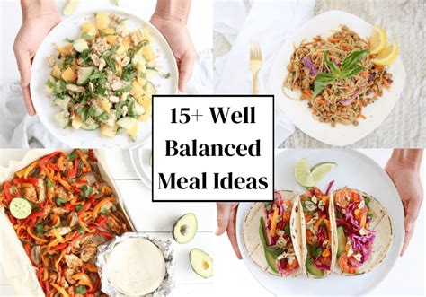 15+ Well Balanced Meal Ideas - Tendig