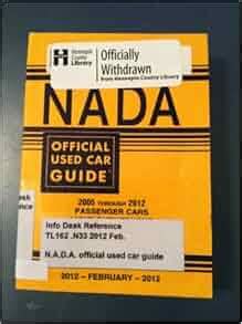 NADA Official Used Car Guide, 2005 Through 2012 Passenger Cars Light ...