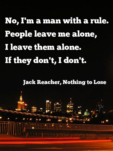 jack reacher nothing to lose quote Jack Reacher Quotes, Jack Reacher ...