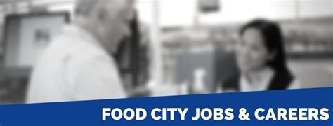 Food City Careers | Application, Jobs & Interview Tips