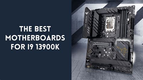 The 9 Best Motherboards For i9-13900K In 2024