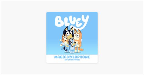 ‎Bluey, Magic Xylophone and Other Stories on iTunes