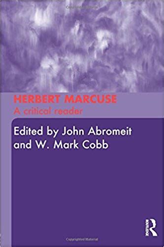 Herbert Marcuse: A Critical Reader - Herbert Marcuse Official Website