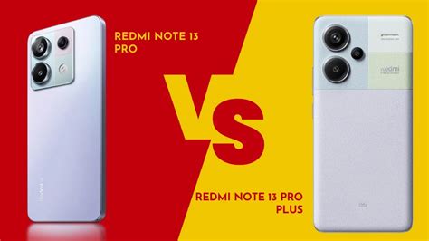 Redmi Note 13 Pro vs Redmi Note 13 Pro Plus: Similarities, Differences ...