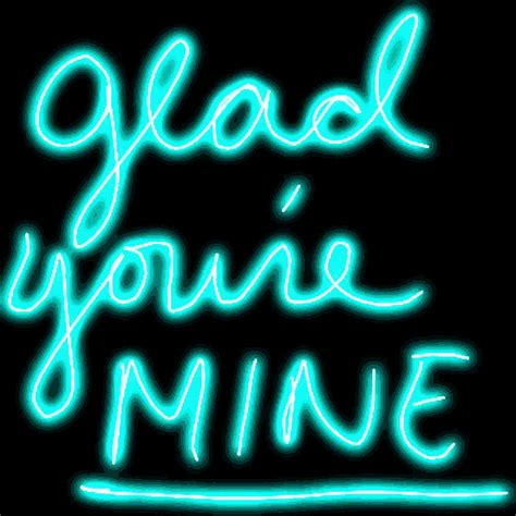 Glad Your Mine You Are Mine GIF - Glad Your Mine You Are Mine Always ...