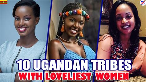 10 Ugandan Tribes With The Most Beautiful Women - YouTube